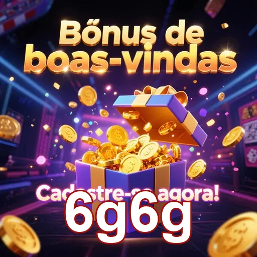 Imagem de boas-vindas com bônus do site 6g6g, destacando ofertas e promoções.