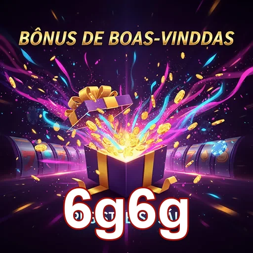 Bonificação de boas-vindas do site 6g6g, oferecendo vantagens para novos usuários.